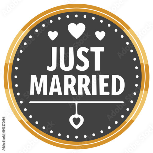 Just Married Round Badge Emblem with Golden Border and Hearts for Wedding Celebration