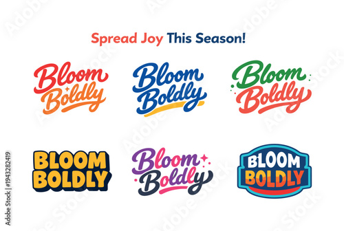 Modern holiday banner with short greeting slogan featuring modern lettering logo set for Bloom Boldly, stock-ready inspirational