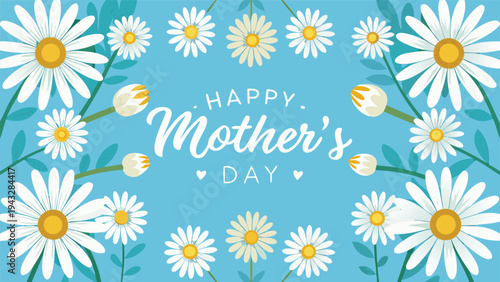 A beautiful floral design with daisies and the words happy mother's day Vector