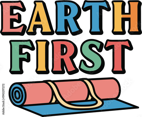 Earth First vector illustration yoga mat fitness exercise glass isolated on white