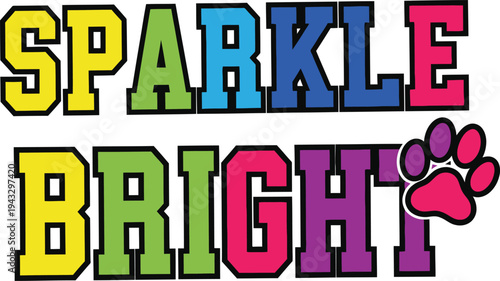 Sparkle Bright colorful text paw print vector illustration glass