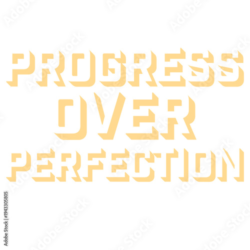 Wallpaper Mural Progress Over Perfection – the mindset for doers, not dreamers. Wear this reminder that growth matters more than being perfect. Great for hustlers, students, creatives, and anyone chasing goals. Torontodigital.ca