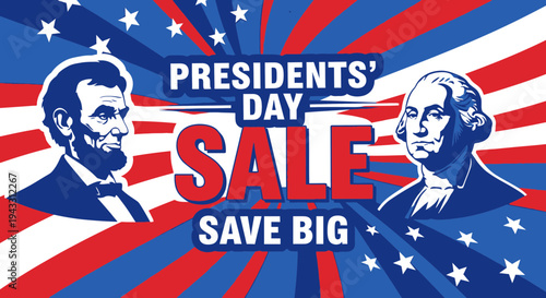 Abraham Lincoln and George Washington flank bold text promoting a Presidents' Day sale event.