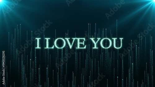 Shimmering Cyan Particle Text Reading I Love You Centered On A Dark Teal Background With Vertical Glowing Light Streaks And Bokeh Effects, Romantic And Futuristic Digital Atmosphere Featuring Bright.
