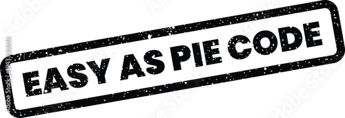 Grungy rectangular stamp featuring Easy As Pie Code text with a distressed texture, for programming simplicity