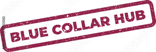 Grungy rectangular stamp featuring the text BLUE COLLAR HUB, symbolizing a community resource for workers