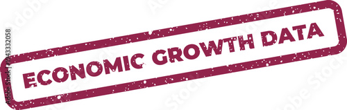 Grungy rectangular stamp featuring the words Economic Growth Data for financial analysis reports