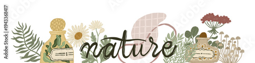 Nature lettering banner with flowers and glass vials with plants