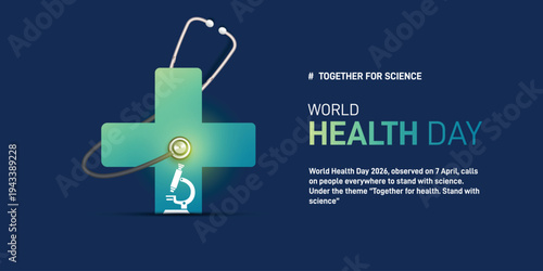 world health day 2026. world health day concept banner, poster, social media post, postcard, background, backdrop, template, greetings card, cover design. Together for science