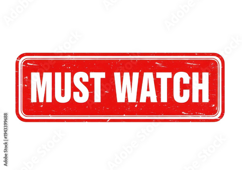 Red rectangular badge with must watch text in bold letters