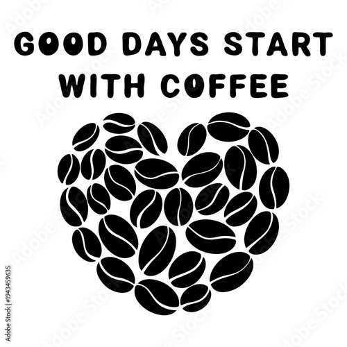 Coffee beans in heart shape with positive quote doodle vector