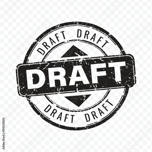 Professional black grunge rubber stamp with draft text for preliminary document status and revision labeling tasks