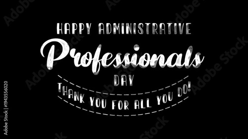 Happy administrative professionals day text animation in silver suitable for social media posts, greeting cards, office decorations, and presentations.