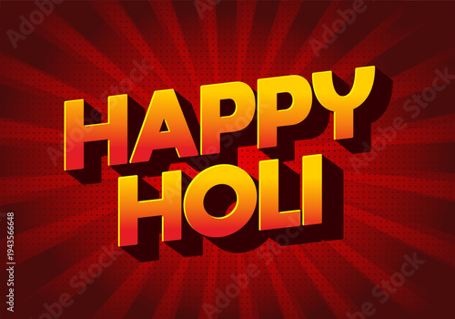 Bold 3d yellow and red text reading happy holi on a red sunburst background with halftone dots