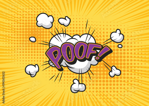 Poof comic book sound effect speech bubble on yellow background with sunburst