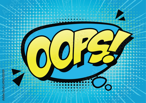 Comic style 'OOPS!' speech bubble with exclamation mark on a vibrant blue background with radial lines