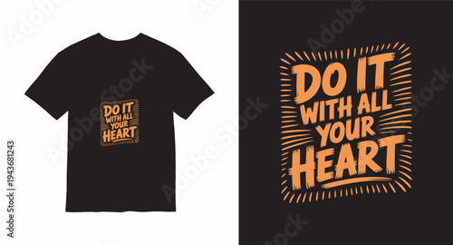 Do it with all your heart retro motivational quote for t-shirt