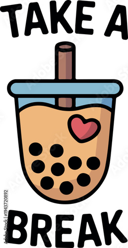 Refreshing bubble tea milk tea with brown sugar pearls heart icon and take a break text cafe lifestyle vector illustration