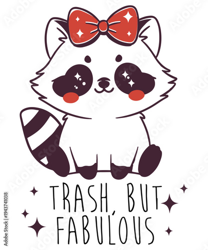 Trash But Fabulous Raccoon T-Shirts design vector, Cute Raccoon with Bow, Funny Trash Panda Sublimation Design