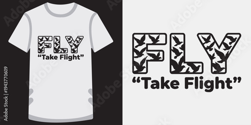 Modern stylish tshirt design featuring bold typography with flying birds pattern and motivational text take flight