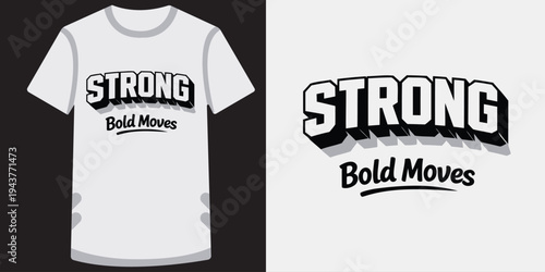 Modern stylish white tshirt design featuring bold typography with strong and dynamic text effect perfect for motivational themes