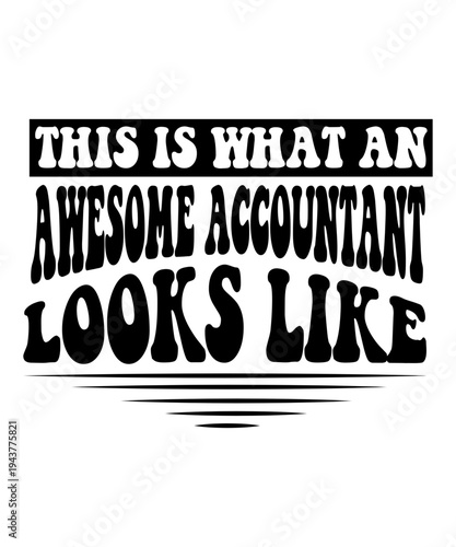 this is what an awesome accountant looks like svg