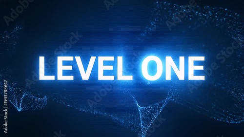 A futuristic video graphic with the words Level One in neon lights
