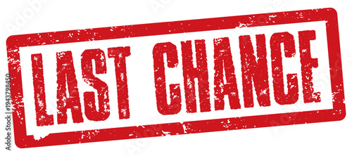 Last chance red grunge rubber stamp. PNG