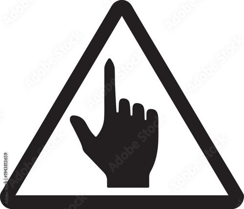 Warning sign indicating to not touch or press anything in the area