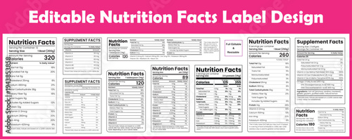 Nutrition Facts and Supplement Facts Label Templates for Food Packaging Design, Editable and Resizable  Nutrition Panels, Calorie Charts and Nutrition Information Tables Vector Collection