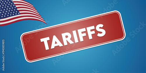 American tariffs concept with red banner and flag on blue background