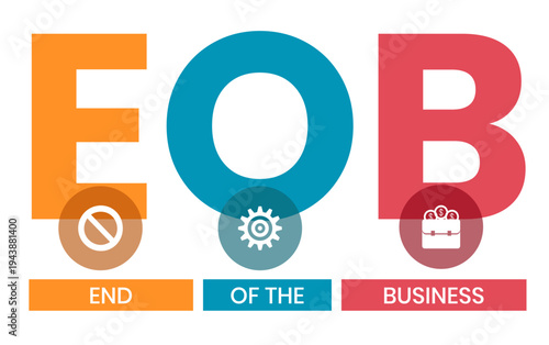 EOB - End Of the Business acronym. business concept background. vector illustration concept with keywords and icons. lettering illustration with icons for web banner, flyer, landing page