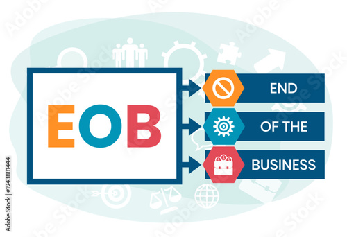 EOB - End Of the Business acronym. business concept background. vector illustration concept with keywords and icons. lettering illustration with icons for web banner, flyer, landing page