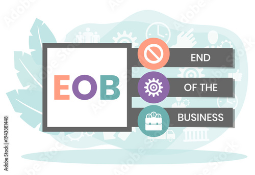 EOB - End Of the Business acronym. business concept background. vector illustration concept with keywords and icons. lettering illustration with icons for web banner, flyer, landing page