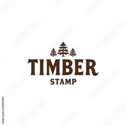 Timber Stamp Logo with Pine Trees for Rustic Outdoor Brand Identity