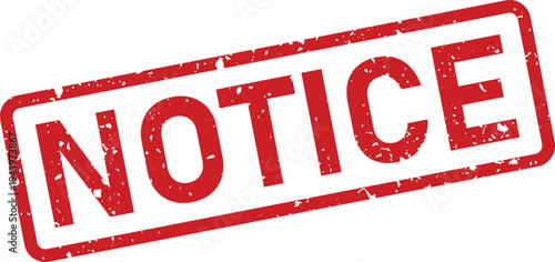 A vibrant red rubber stamp with the capitalized word NOTICE in a bold font displays a distressed grunge texture