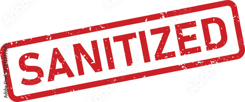 Grungy red rubber stamp showing the word SANITIZED on a clean white background for hygiene confirmation