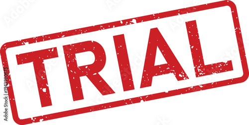 Red grunge rubber stamp clearly stating the word TRIAL indicating an experimental period or test