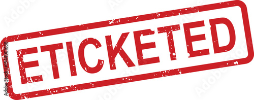 A distressed red rectangular rubber stamp prominently features the text ETICKETED on a clean white background