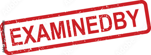 A red rectangular rubber stamp with a noticeable grunge texture displays the word EXAMINEDBY on a white backdrop