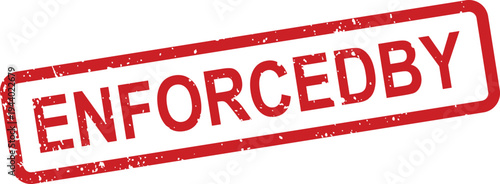 A red rubber stamp clearly shows the word ENFORCEDBY with a gritty grunge texture on a white surface