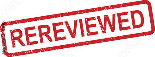 A textured red grunge rubber stamp clearly stating REREVIEWED diagonally presented on a pristine white surface