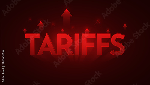 Tariffs word and upward arrows indicating rising global trade tax rate. Red background illustration showing the word tariffs with multiple upward arrows representing rising global trade taxes import d