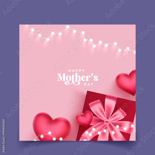 Happy Mothers Day Greeting Cards. Mothers Day wish gift box wrapped with pink ribbon heart shapes and decorative lights representing celebration love and appreciation for mothers