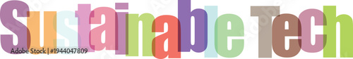 Sustainable Tech Multicolor Overlapping Text Illustration