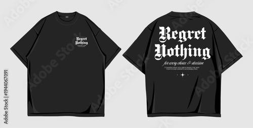 Black T Shirt Mockup with Regret Nothing Typography Design, Front and Back View Streetwear Apparel Template