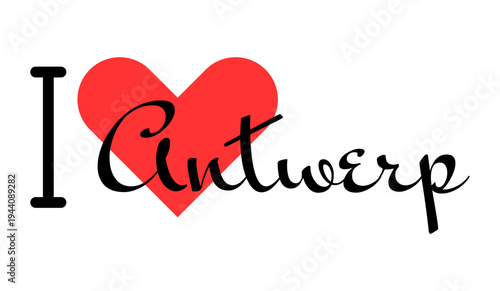 I love Antwerp, city of Belgium. Hand drawn letters with red heart. Vector illustration lettering, modern design