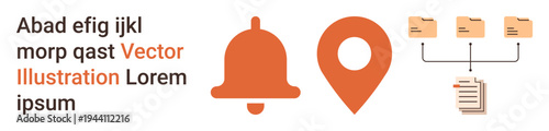 Notifications, workflow, organization, document management, navigation, digital tools. Orange bell, location pin and file directory icons. Notifications and workflow tools concept