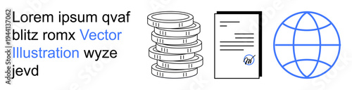 Financial planning, global economy, international trade, business documentation, data sharing, record keeping. Stacked coins, document with icon and globe symbol. Financial planning and global