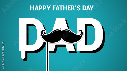 Happy fathers day card with mustache on pad text in turquoise background